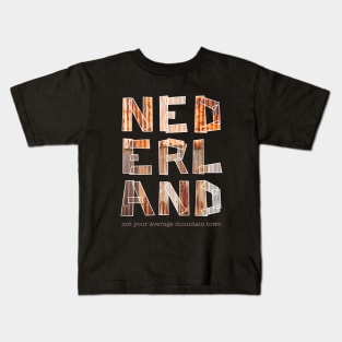 Nederland is Not Your Average Mountain Town Kids T-Shirt